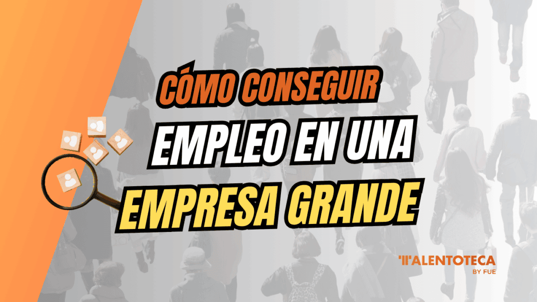 Cómo conseguir empleo en una empresa grande