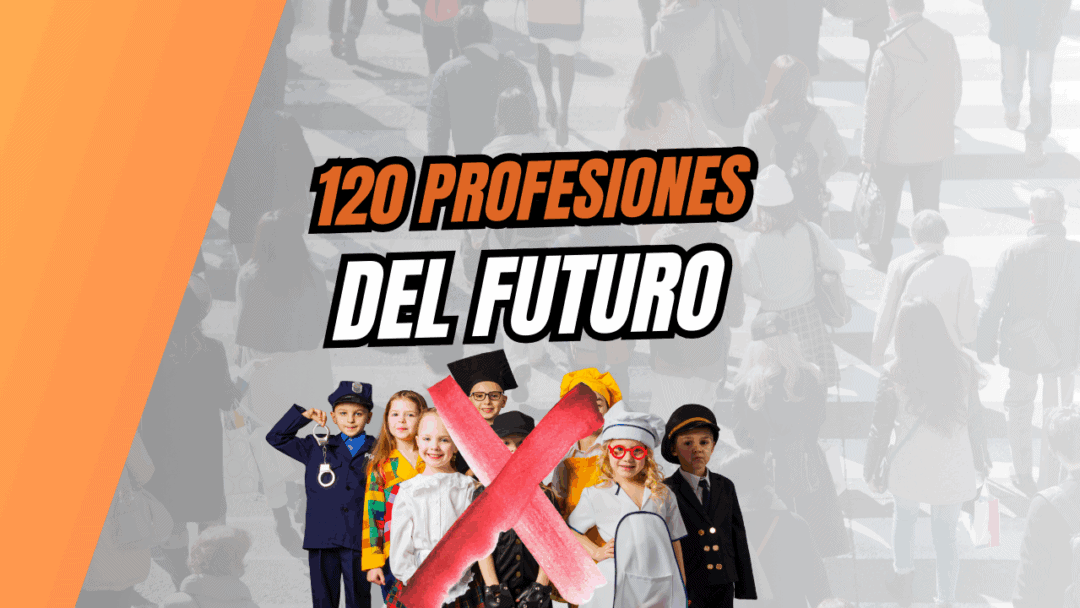 120 profesiones del futuro: lo que estudiar hoy para trabajar mañana