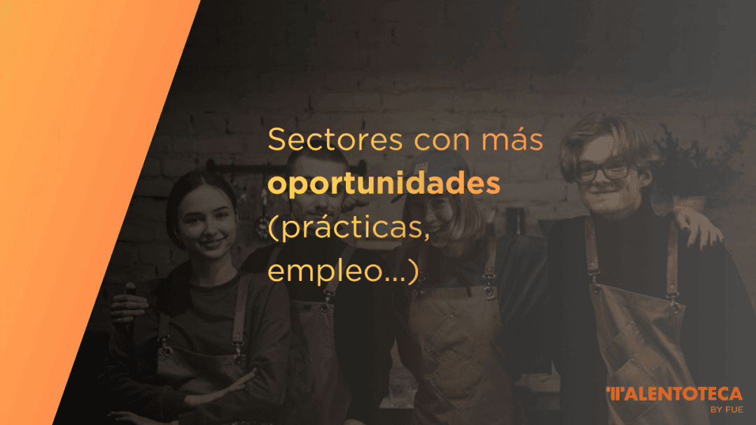 Sectores con más oportunidades de prácticas