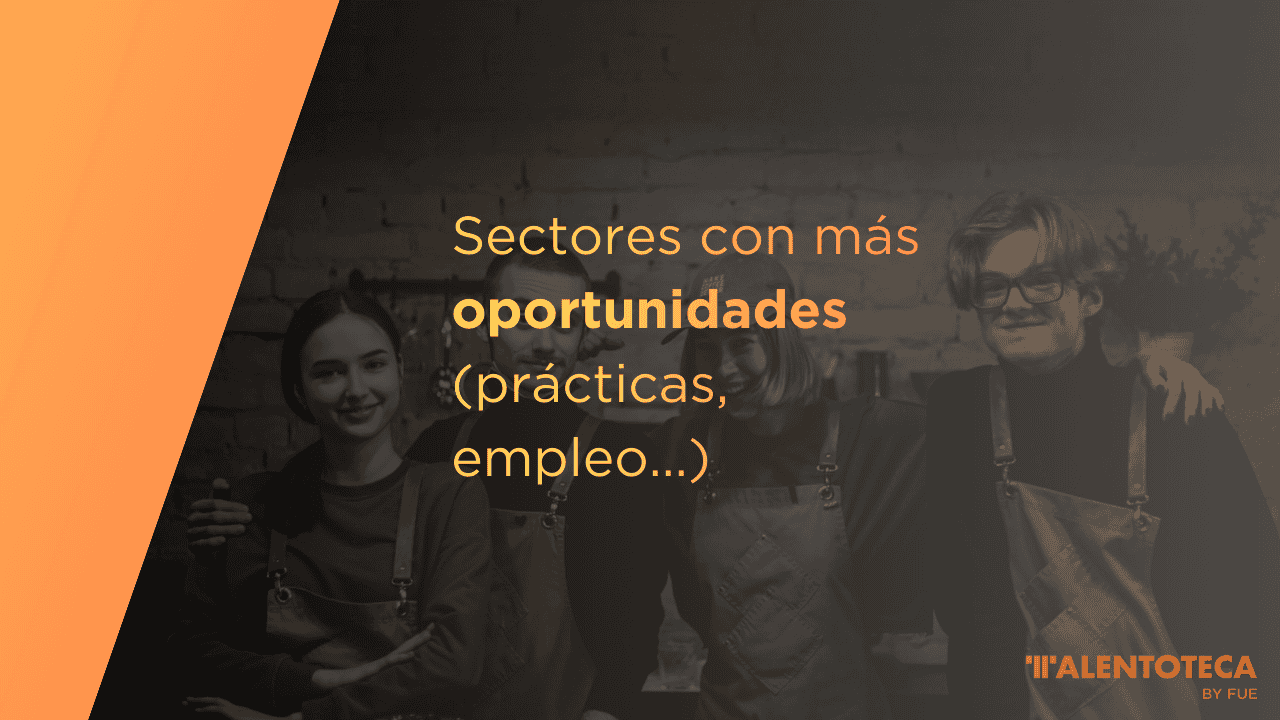 Sectores con más oportunidades de prácticas